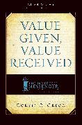 Value Given, Value Received (2nd Edition)