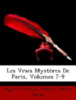 Les Vrais Mystères De Paris, Volumes 7-9