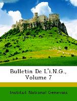 Bulletin de L'I.N.G., Volume 7