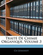 Traité De Chimie Organique, Volume 3