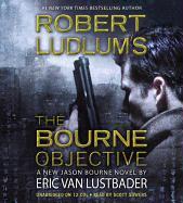 The Bourne Objective: Jason Bourne Novel [With Earbuds]