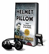 Helmet for My Pillow: From Parris Island to the Pacific [With Earbuds]