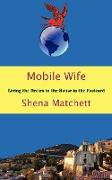 Mobile Wife - Living the Dream in the House in the Postcard