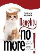 Naughty No More: Change Unwanted Behaviors Through Positive Reinforcement