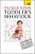 Tackle Your Toddler's Behaviour: Teach Yourself