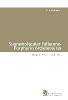 Supramolecular Fullerene-Porphyrin Architectures