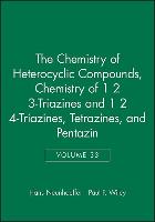 Chemistry of 1 2 3-Triazines and 1 2 4-Triazines, Tetrazines, and Pentazin, Volume 33