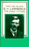 D. H. Lawrence: The Early Fiction