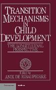 Transition Mechanisms in Child Development