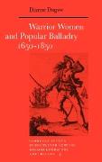 Warrior Women and Popular Balladry 1650 1850