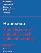 Rousseau: The Discourses and Other Early Political Writings