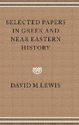 Selected Papers in Greek and Near Eastern History