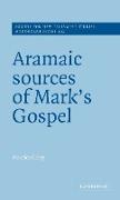 Aramaic Sources of Mark's Gospel