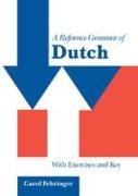 A Reference Grammar of Dutch: With Exercises and Key