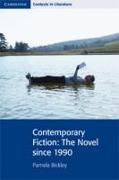 Contemporary Fiction: The Novel Since 1990