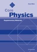 Core Physics Supplementary Materials