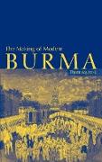 The Making of Modern Burma