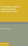 The Royal Prerogative and the Learning of the Inns of Court