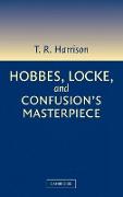 Hobbes, Locke, and Confusion's Masterpiece