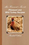 Miss Homemade's Favorite Pheasant and Wild Turkey Recipes