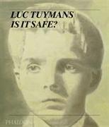 Luc Tuymans, Is It Safe?