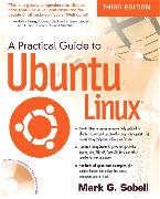 Practical Guide to Ubuntu Linux, A