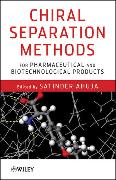 Chiral Separation Methods for Pharmaceutical and Biotechnological Products