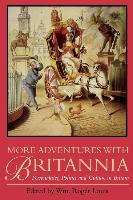 More Adventures with Britannia: Personalities, Politics and Culture in Britain