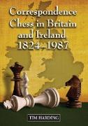 Correspondence Chess in Britain and Ireland, 1824-1987