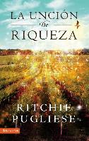 La Uncion de Riqueza = The Anointing of Wealth