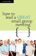 How to Lead a Great Small Group Meeting