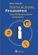 Textschlüssel Philosophie, 30 Erschließungsmethoden mit Beispielen, Arbeitsbuch