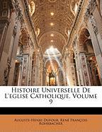 Histoire Universelle de L'Eglise Catholique, Volume 9