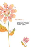 Leitfaden Zur Geschichte Der Deutschen Literatur, Vierte Auflage