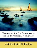 Mémoires Sur La Convention: Et Le Directoire, Volume 2