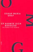 Er nannte sich Banscho (Werkausgabe Oskar Maria Graf 9)