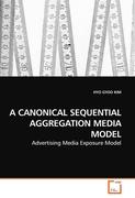 A CANONICAL SEQUENTIAL AGGREGATION MEDIA MODEL