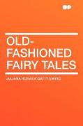 Old-Fashioned Fairy Tales