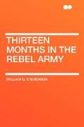 Thirteen Months in the Rebel Army