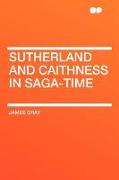 Sutherland and Caithness in Saga-Time