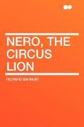 Nero, the Circus Lion