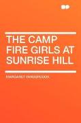The Camp Fire Girls at Sunrise Hill