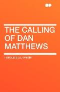 The Calling of Dan Matthews