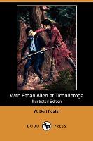 With Ethan Allen at Ticonderoga (Illustrated Edition) (Dodo Press)