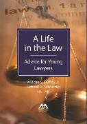 A Life in the Law: Advice for Young Lawyers