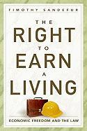 The Right to Earn a Living: Economic Freedom and the Law