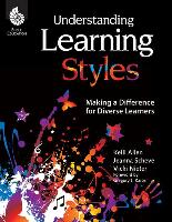 Understanding Learning Styles: Making a Difference for Diverse Learners: Making a Difference for Diverse Learners