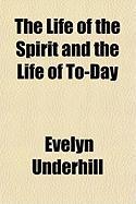 The Life of the Spirit and the Life of To-Day