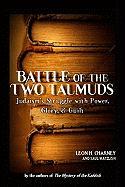 Battle of the Two Talmuds: Judaism's Struggle with Power, Glory, & Guilt