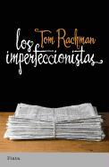 Los Imperfeccionistas = The Imperfectionists